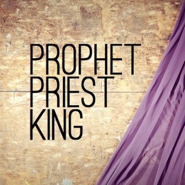 Prophet, Priest, and King in the Home