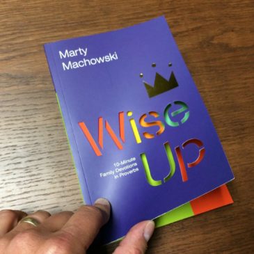 Brand New Book – Wise Up: Ten Minute Family Devotions in Proverbs