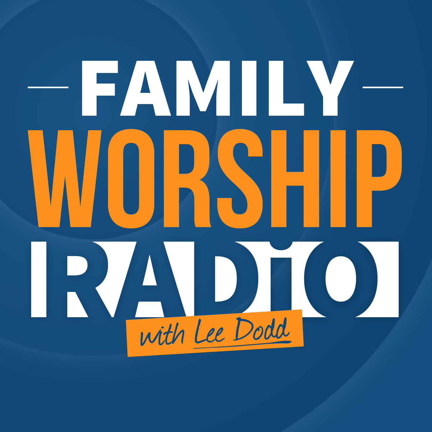 Family Worship Radio | Equipping Christian Families